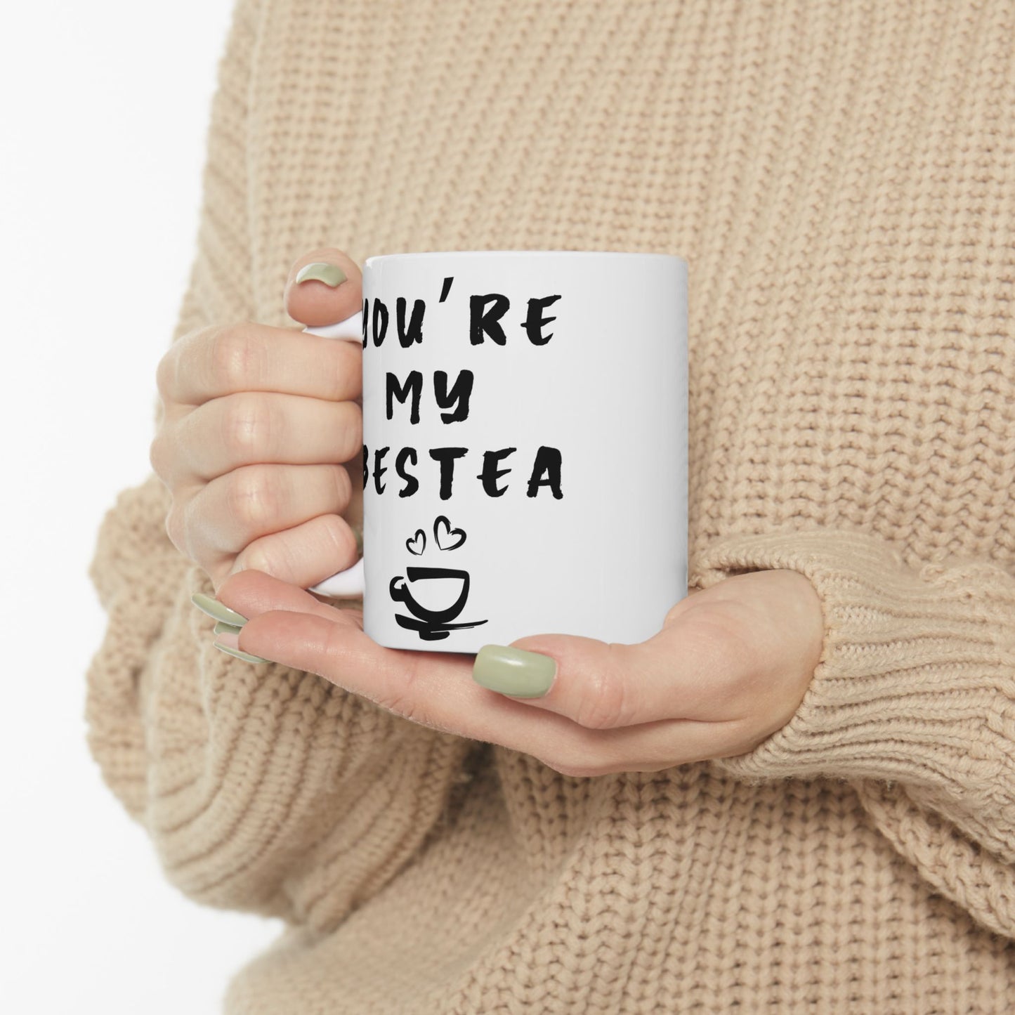 Mug Best Friend Gift | Ceramic Mug, 11oz, 15oz You're My Bestea