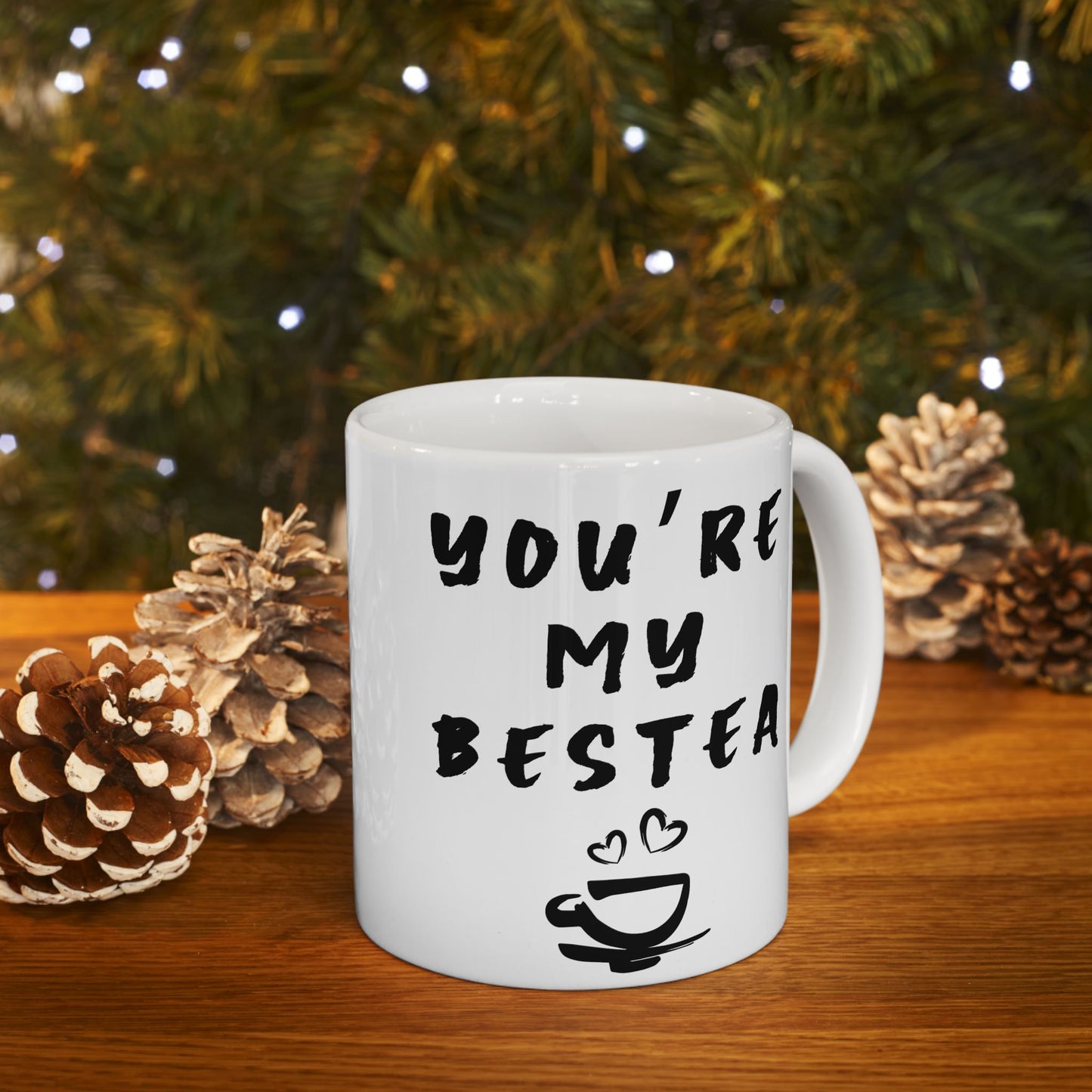 Mug Best Friend Gift | Ceramic Mug, 11oz, 15oz You're My Bestea