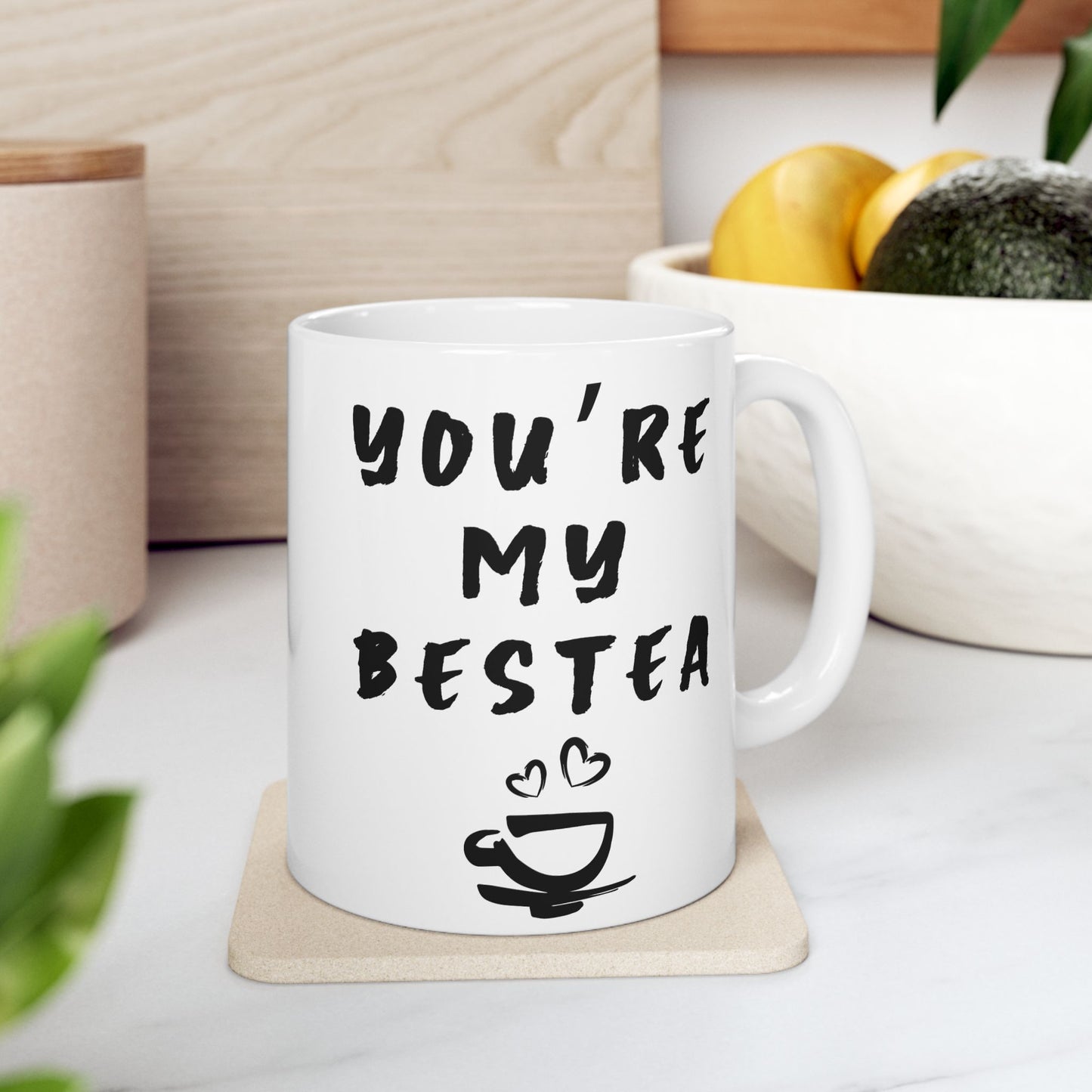 Mug Best Friend Gift | Ceramic Mug, 11oz, 15oz You're My Bestea
