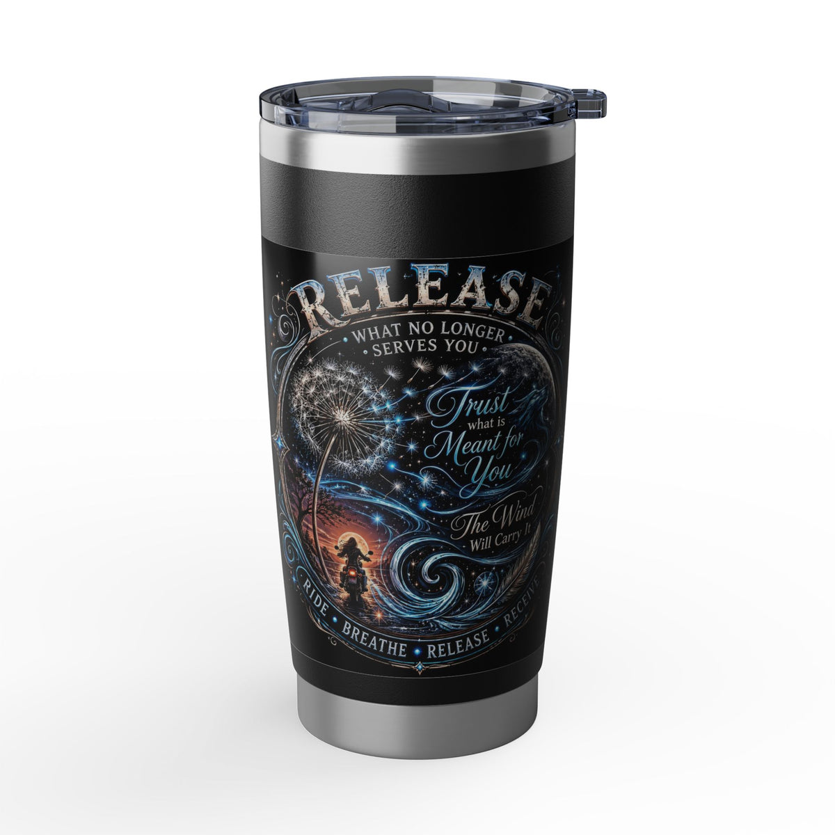 Release & Receive Ride, Breathe, Ride Free 20oz Tumbler