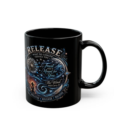 Release Affirmation Mug — Inspirational 'Trust What Is Meant for You' Black Coffee Cup