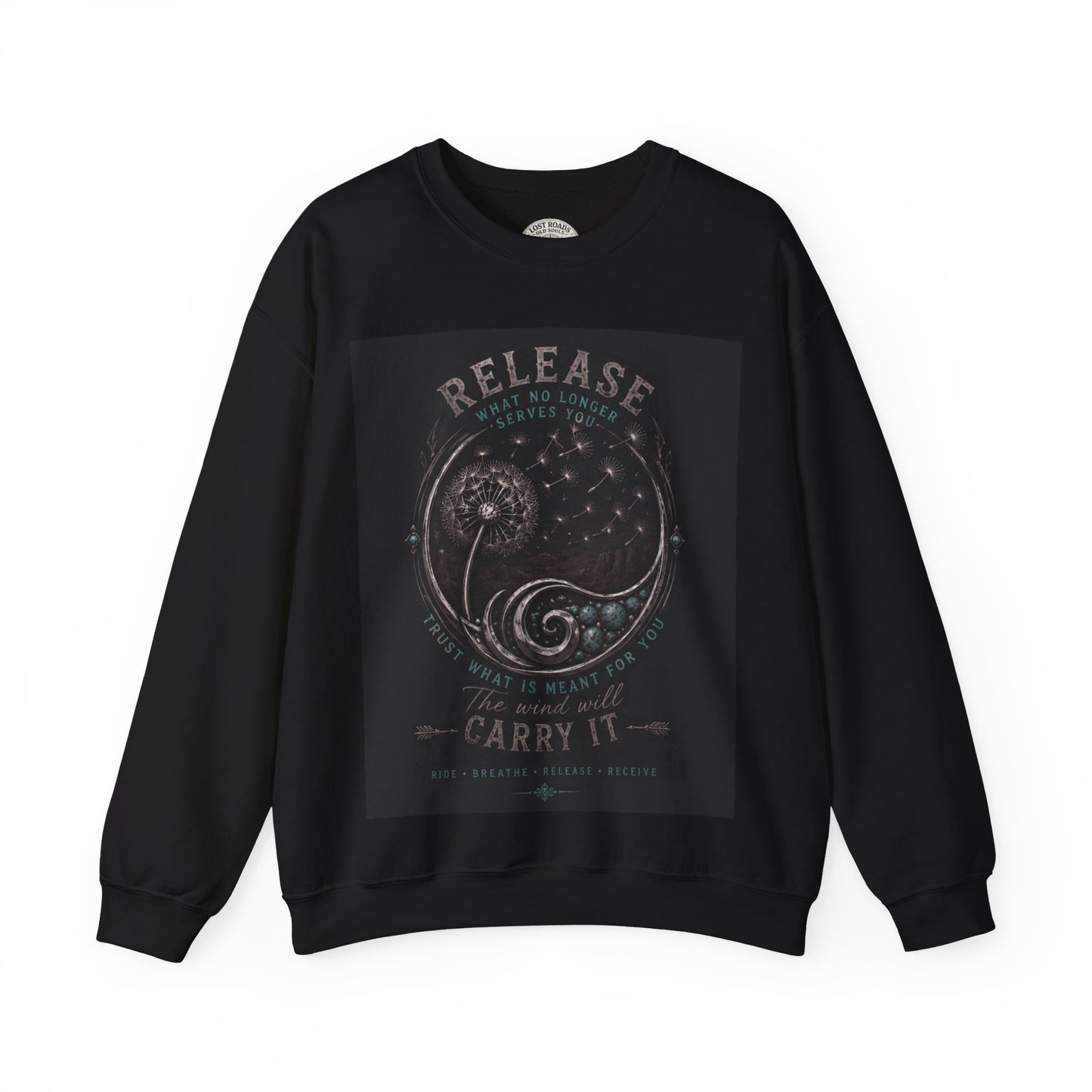 Release What You Can Crewneck Sweatshirt — Inspirational Dandelion Graphic