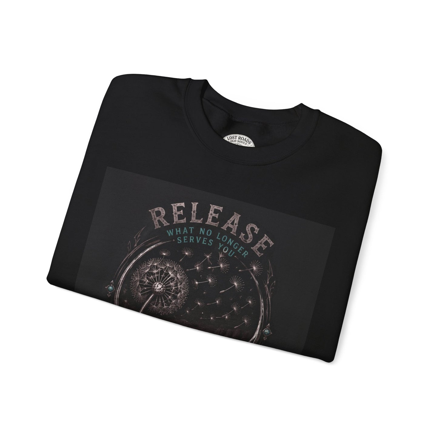 Release What You Can Crewneck Sweatshirt — Inspirational Dandelion Graphic
