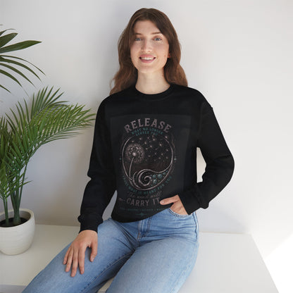 Release What You Can Crewneck Sweatshirt — Inspirational Dandelion Graphic