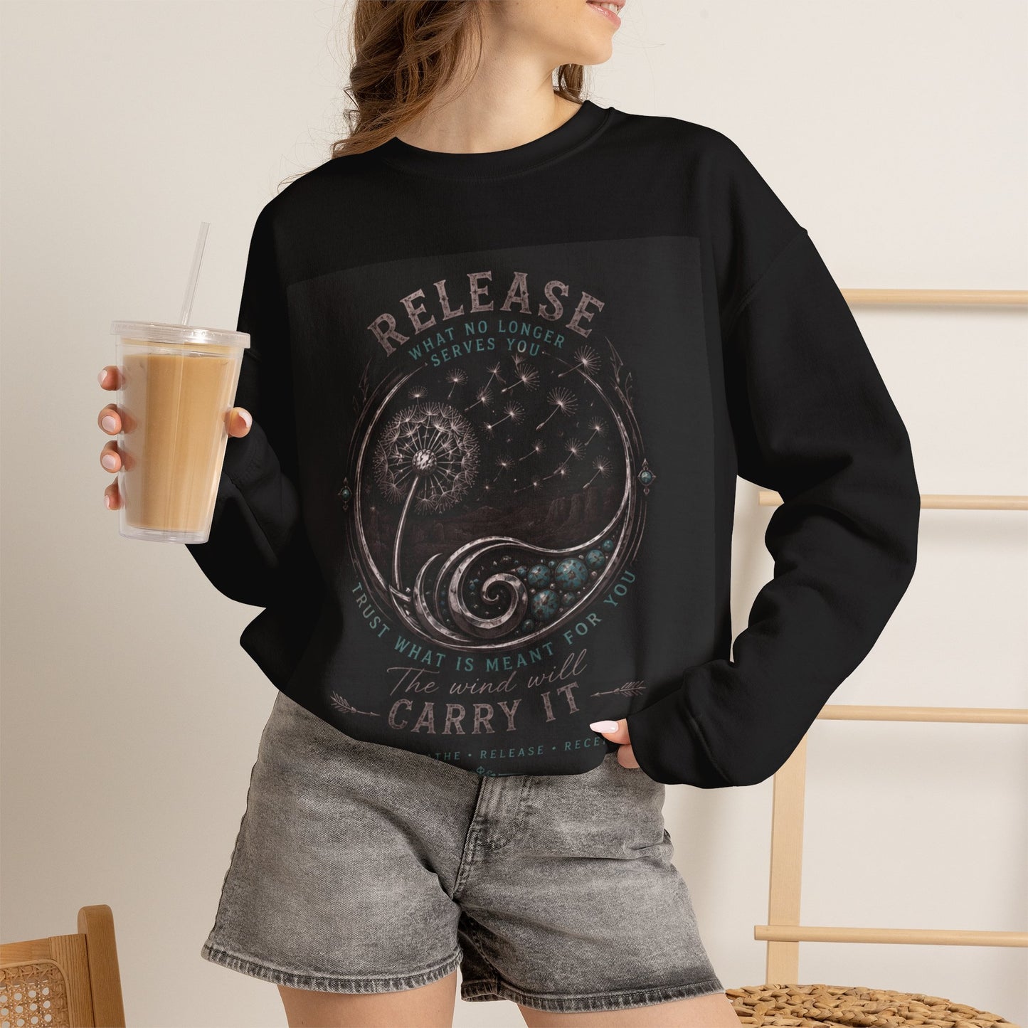 Release What You Can Crewneck Sweatshirt — Inspirational Dandelion Graphic